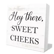 Hey sweet cheeks - wooden box with humorous quotes, suitable for colour10