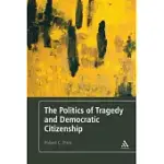 POLITICS OF TRAGEDY AND DEMOCRATIC CITIZENSHIP