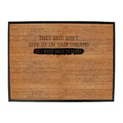 They Said Dont Give Up On Your Dreams Went Back To Sleep - Funny Novelty Doormat Man Cave Floor mat