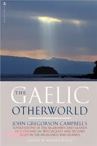 在飛比找三民網路書店優惠-The Gaelic Otherworld：John Gre