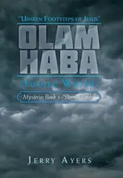 Olam Haba (Future World) Mysteries Book 5-"Storm Clouds": Unseen Footsteps of Je
