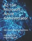 Az-104: Microsoft Azure Administrator: 220+ Exam Practice Questions by Anand Bha