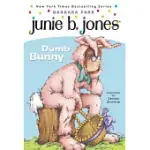 JUNIE B FIRST GRADER DUMB BUNNY