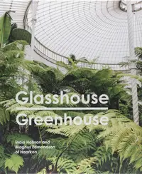 在飛比找誠品線上優惠-Glasshouse Greenhouse: Haarkon