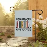 Banned Books Garden Flag, Ban Bigots, Anti-Trump, Social Justice Activist