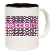 Freedom Is Earned Through Blood Sweat And Sacrifice Soilder Army Mug Cup