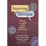 INSPIRING DIALOGUE: TALKING TO LEARN IN THE ENGLISH CLASSROOM