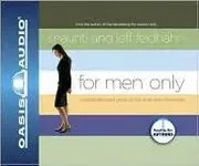 For Men Only: A Straightforward Guide to the Inner Lives of Women [Audiobook, CD, Unabridged] Publisher: Oasis Audio; Unabridged edition