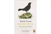 Birdsong in a Time of Silence by Steven Lovatt