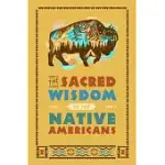 THE SACRED WISDOM OF THE NATIVE AMERICANS