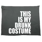 This Is My Drunk Costume - Novelty Tea Towel cleaning cloth Dish Kitchen Gift