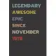 Legendary Awesome Epic Since November 1978 - Birthday Gift For 41 Year Old Men and Women Born in 1978: Blank Lined Retro Journal Notebook, Diary, Vint