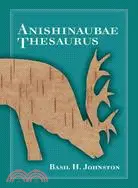 在飛比找三民網路書店優惠-Anishinaubae Thesaurus