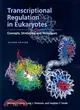 Transcriptional Regulation in Eukaryotes: Concepts, Strategies, and Techniques