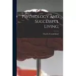 PSYCHOLOGY AND SUCCESSFUL LIVING;