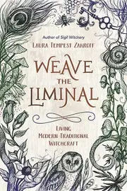 Weave The Liminal by Laura Tempest Zakroff Paperback Book
