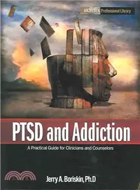 在飛比找三民網路書店優惠-Ptsd And Addiction—A Practical
