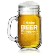 16oz Mason Jar Glass Mug w/ Handle I Make Beer Disappear What's Your Superpower?