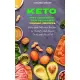 Keto Diet Cookbook for Beginners Dinner Recipes: Easy and Delicious Recipes to Satisfy your Sweet Tooth and Burn Fat