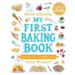 MY FIRST BAKING BOOK: DELICIOUS RECIPES FOR BUDDING BAKERS (THE GREAT BRITISH BAKE OFF WINNER)/DAVID ATHERTON【禮筑外文書店】