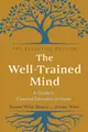 The Well-Trained Mind: A Guide to Classical Education at Home