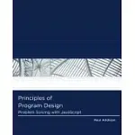 PRINCIPLES OF PROGRAM DESIGN: PROBLEM SOLVING WITH JAVASCRIPT