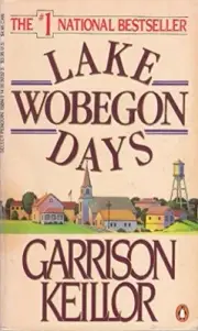 LAKE WOBEGON DAYS By Garrison Keillor **BRAND NEW**