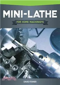 在飛比找三民網路書店優惠-Mini-Lathe for Home Machinists
