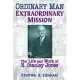 Ordinary Man, Extraordinary Mission: The Life And Work of E. Stanley Jones