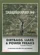 Dirt Bags, Liars and Power Freaks ─ A Critical Look at the IRS, Doj and Politicians