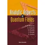 ANALYTIC ASPECTS OF QUANTUM FIELDS