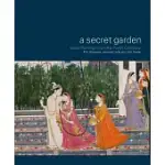 A SECRET GARDEN: INDIAN PAINTINGS FROM THE PORRET COLLECTION