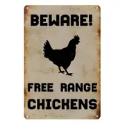 Beware! Free Range Chickens Rustic Metal Sign Vintage Tin Shed Garage Bar