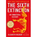 THE SIXTH EXTINCTION: AN UNNATURAL HISTORY