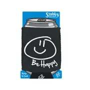 Be Happy - Funny Novelty Stubby Holder With Base