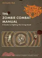 在飛比找三民網路書店優惠-The Zombie Combat Manual ─ A G