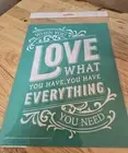 Chalk Couture Love What You Have Size B 2021 Stencil New Unused