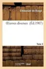 Oeuvres Des gyptologues Franais Tome 3 by Emmanuel de Roug? (French) Paperback B