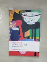 【書寶二手書T1／原文小說_CLM】THE MARK ON THE WALL AND OTHER SHORT FICTION_VIRGINIA WOOLF; BRADSHAW; DAVID (HAWTHORNDEN FELLOW AND TUTOR IN ENGLISH LITERAT