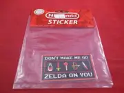 "Don't Make Me Go Zelda On You" Nintendo NES Style 2005 Sticker *NEW*