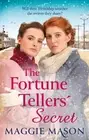 The Fortune Tellers' Secret: A heartbreaking and uplifting historical saga by Ma