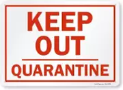 "Keep Out Quarantine" Plastic Sign 10" x 14"