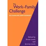 THE WORK-FAMILY CHALLENGE: RETHINKING EMPLOYMENT