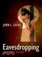 在飛比找三民網路書店優惠-Eavesdropping: An Intimate His