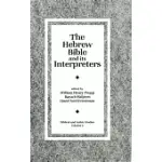 THE HEBREW BIBLE AND ITS INTERPRETERS
