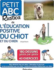 Le petit abc Rustica de l'éducation positive du chiot et du chien