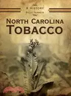 在飛比找三民網路書店優惠-North Carolina Tobacco: A Hist