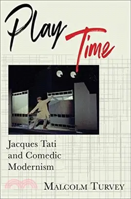Play Time ― Jacques Tati and Comedic Modernism