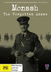 Monash The Forgotten Anzac ABC Presentation WWI DVD﻿ General Monash