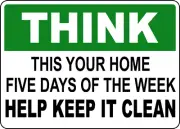 THINK HOME FIVE DAYS WEEK HELP KEEP | Laminated Vinyl Decal Sticker Label